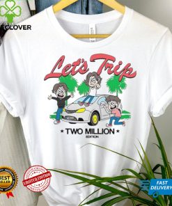 Let’s Trip La Minivan Two Million Shirt