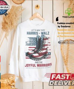 Let’s Win This Harris Walz And The Joyful Warriors Keep Your Fyes On The Stars And Feet On The Ground T shirt