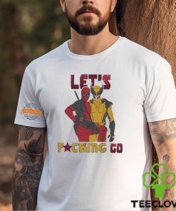 Let’s fucking go Deadpool and Wolverines shirt