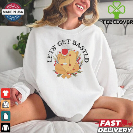 Lets’ get basted Thanksgiving shirt