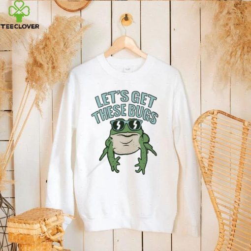Let’s get these bugs T hoodie, sweater, longsleeve, shirt v-neck, t-shirt