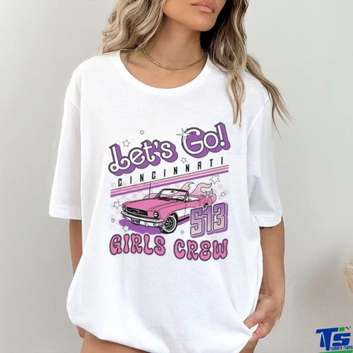Let’s go Cincinnati girls crew 513 shirt