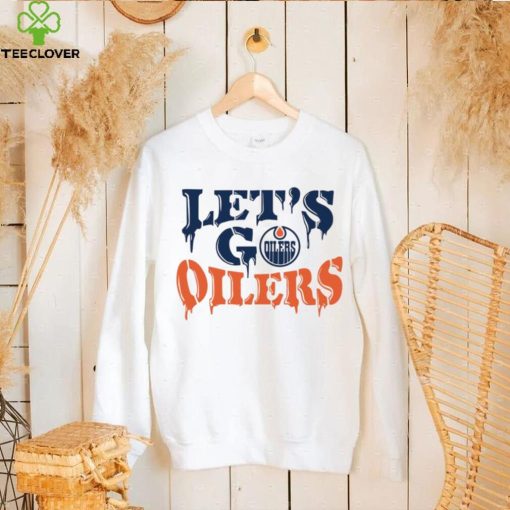 Let’s go Edmonton Oilers hoodie, sweater, longsleeve, shirt v-neck, t-shirt