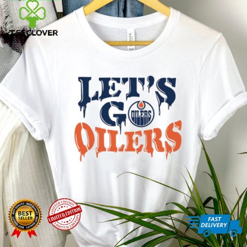 Let’s go Edmonton Oilers hoodie, sweater, longsleeve, shirt v-neck, t-shirt