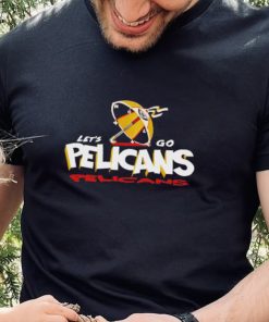Let’s go Pelicans shirt