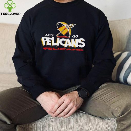 Let’s go Pelicans hoodie, sweater, longsleeve, shirt v-neck, t-shirt