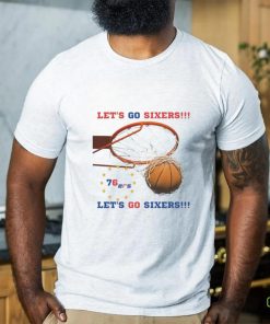 Let’s go Sixers 76Ers Let’s go Sixers shirt