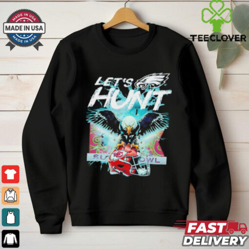 Let’s hunt Philadelphia Eagles Super Bowl LIX mascot shirt