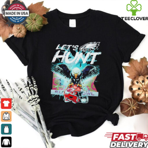 Let’s hunt Philadelphia Eagles Super Bowl LIX mascot shirt