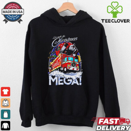 Lets make this Christmas Mega shirt