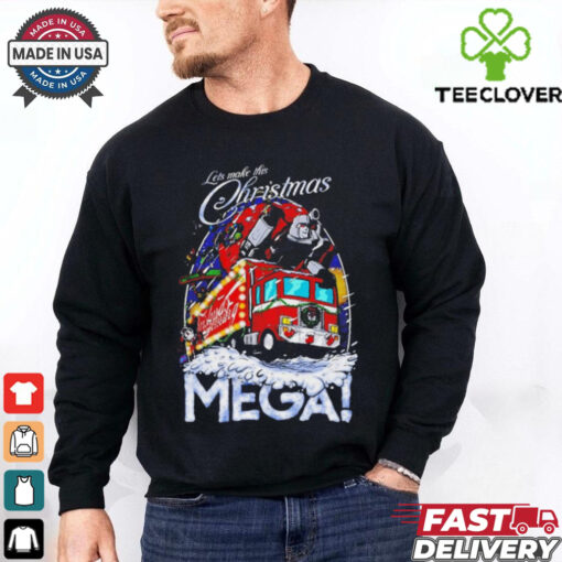 Lets make this Christmas Mega shirt