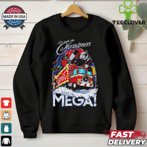 Lets make this Christmas Mega shirt