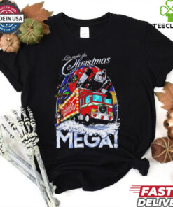 Lets make this Christmas Mega shirt