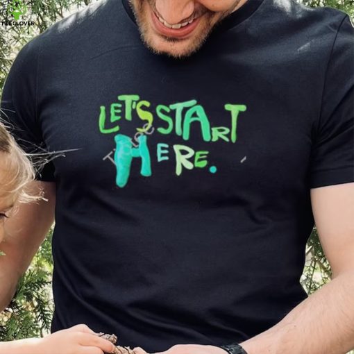 Let’s start here turning the tables shirt