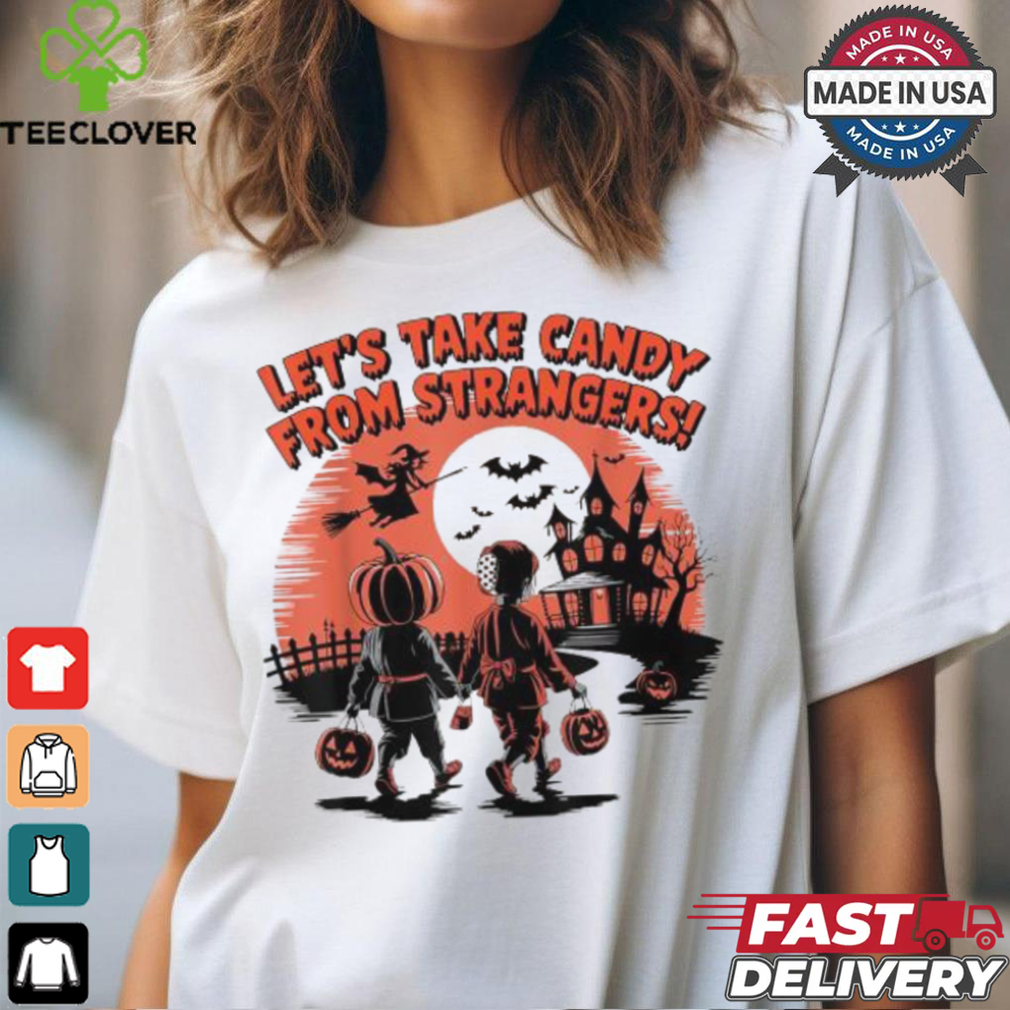Let’s take candy from strangers halloween 2024 funny T shirt Let’s take candy from strangers halloween 2024 funny T shirt