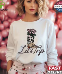 Let’s trip boots T shirt
