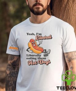 Liberally Eating Hot Dogs Shirt