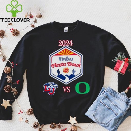 Liberty Flames vs Oregon Ducks 2024 Vrbo Fiesta Bowl hoodie, sweater, longsleeve, shirt v-neck, t-shirt