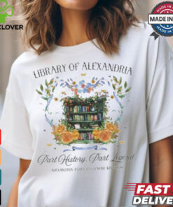 Library Of Alexandria Part History Past Legend Alexandria Egypt Ptolemaic Kingdom t hoodie, sweater, longsleeve, shirt v-neck, t-shirt