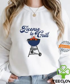 License To Grill Shirts