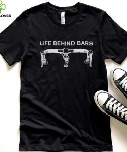 Life Behind Bars Shirt Funny Cycling Biking Tee