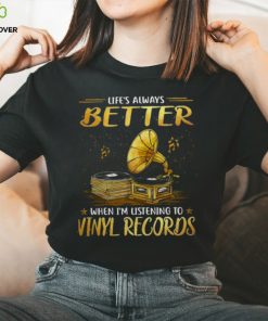 Life Better T Shirt