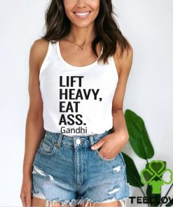 Life Heavy Eat Ass Gandhi Shirt