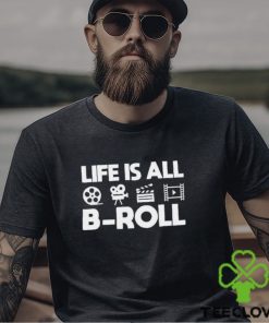 Life Is All B Roll Shirt Gift For Filmmakers Classic Hoodie