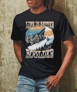 Life Is Better Co Iii Boulder Shirt