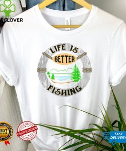 Life Is Better Fishing Lake Scene T Shirt (1)