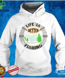 Life Is Better Fishing Lake Scene T Shirt