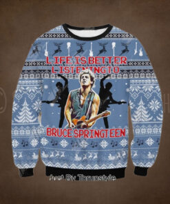 Life Is Better Listening To Bruce Springsteen Sweater