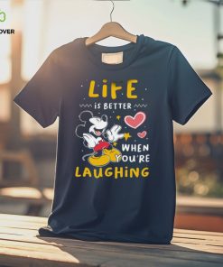 Life Is Better When You Are Laughing Mickey Thoodie, sweater, longsleeve, shirt v-neck, t-shirt