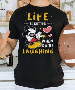 Life Is Better When You Are Laughing Mickey Thoodie, sweater, longsleeve, shirt v-neck, t-shirt