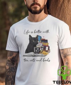Life Is Better With Tea Cats And Books Shirt 2 Life Is Better With Tea Cats And Books Shirt