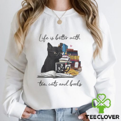 Life Is Better With Tea Cats And Books Shirt