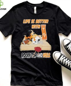 Life Is Better With Tennessee Volunteers Rocky Top And Vols Shirt