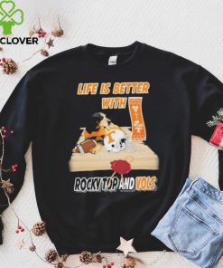 Life Is Better With Tennessee Volunteers Rocky Top And Vols Shirt