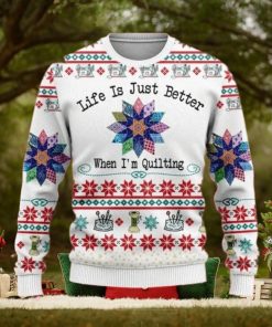 Life Is Just Better When I’m Quilting Womens Ugly Sweater