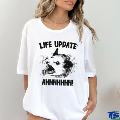 Life Update Ahh Shirt