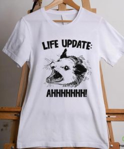 Life Update Ahh Shirt