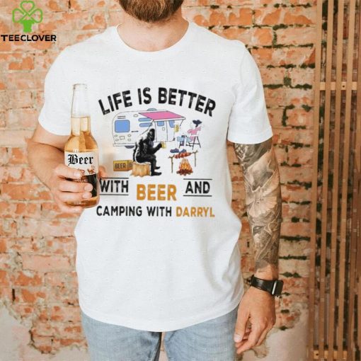 Darryl’s Life is Better with Beer and Camping T-Shirt