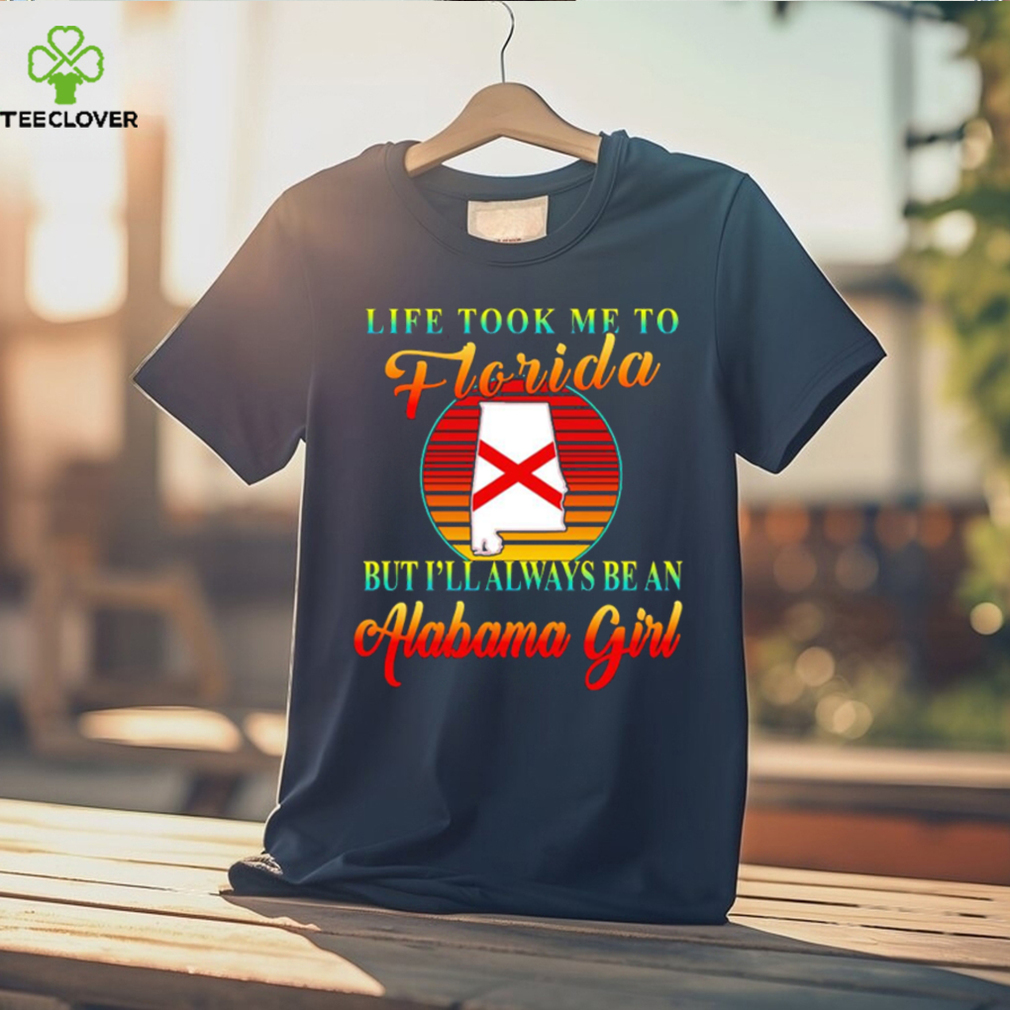 Life took me to Florida but I’ll always be an Alabama girl shirt Life took me to Florida but I’ll always be an Alabama girl shirt