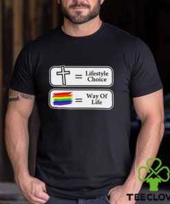 Lifestyle choice way of life shirt