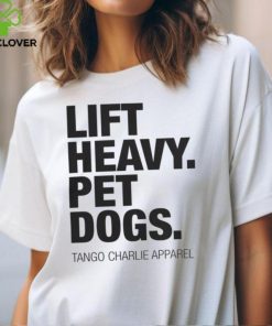 Lift Heavy Pet Dogs T Shirt