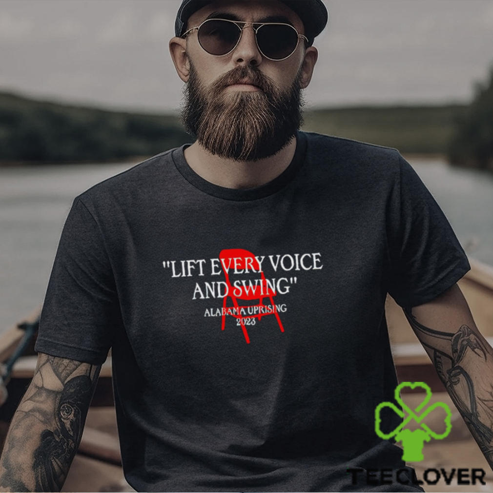 Lift every voice and swing Alabama Boat Fight Alabama Uprising 2023 shirt Lift every voice and swing Alabama Boat Fight Alabama Uprising 2023 shirt