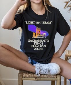 Light That Beam Sacramento Kings Playoffs 2023 Shirt