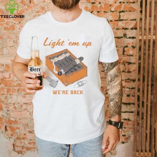Light ‘Em Up We’re Back Tennessee Volunteers Shirt
