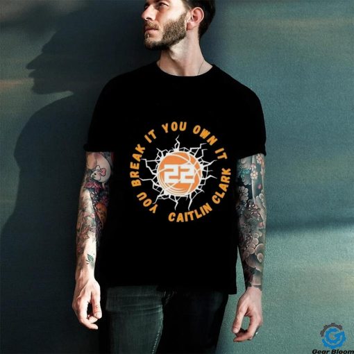 Lightning Basketball You Break It You Own It Caitlin Clark 22 shirt