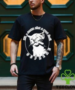 Like A Smoke After A Good Fuck Shirt